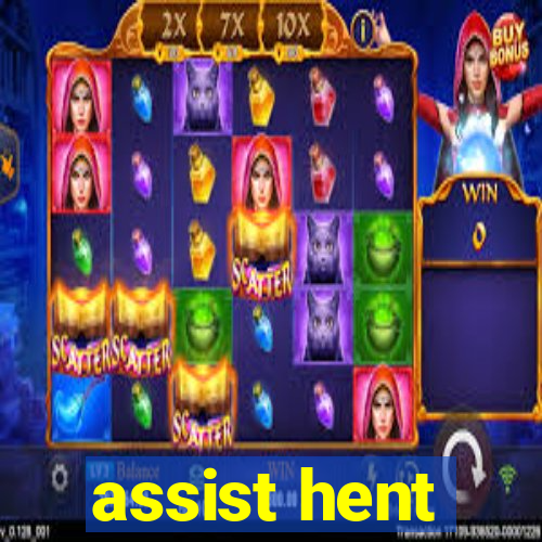 assist hent